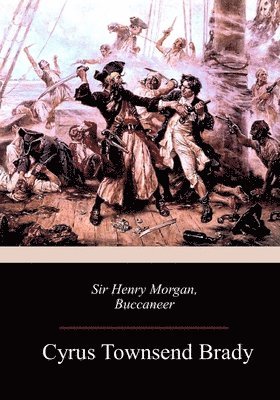 bokomslag Sir Henry Morgan, Buccaneer