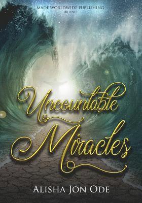Uncountable Miracles 1