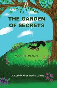bokomslag The Garden Of Secrets: Hope And Healing