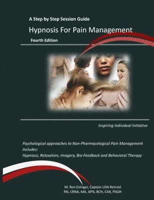 Hypnosis for Pain Management: A Step by Step Session Guide 1