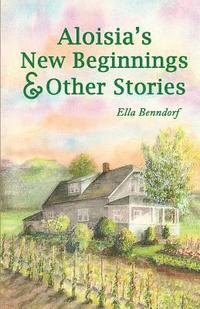 bokomslag Aloisia's New Beginnings & Other Stories