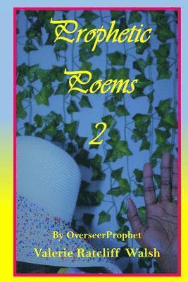 Valerie Ratcliff Walsh - Prophetic Poems 2, Häftad