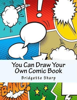 You Can Draw Your Own Comic Book 1