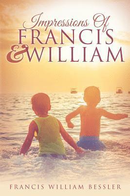 bokomslag Impressions Of Francis & William