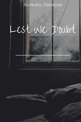 Lest We Doubt 1