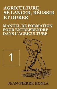 bokomslag Agriculture - se Lancer, Reussir et Durer - Vol 1