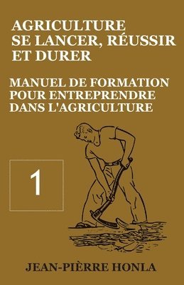 bokomslag Agriculture - se Lancer, Réussir et Durer - Vol 1