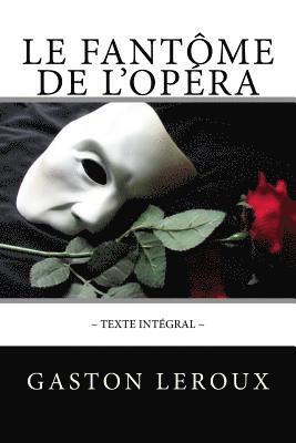 bokomslag Le Fantôme de l'Opéra: Texte intégral