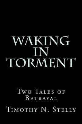bokomslag Waking In Torment: Two Tales of Betrayal