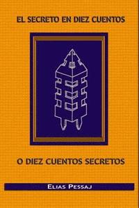 bokomslag El secreto en diez cuentos o diez cuentos secretos