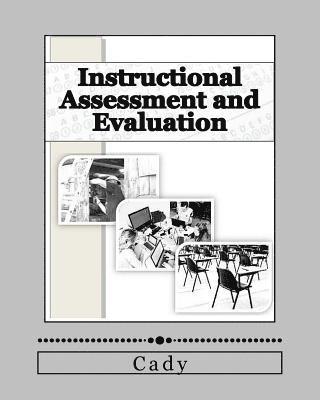 Instructional Assessment and Evaluation 1