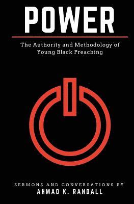 bokomslag Power: The Authority and Methodology of Young Black Preaching