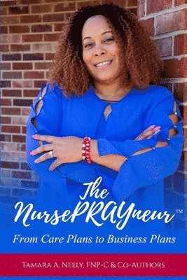 The NursePRAYneur: From Care Plans to Business Plans 1