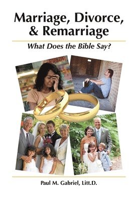 bokomslag Marriage, Divorce, and Remarriage: : What Does the Bible Say?