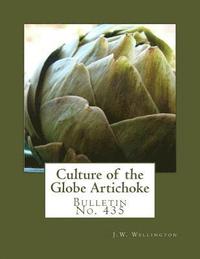 bokomslag Culture of the Globe Artichoke: Bulletin No. 435