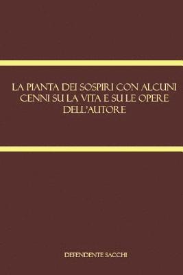 bokomslag La pianta dei sospiri con alcuni cenni su la vita e su le opere dell'autore