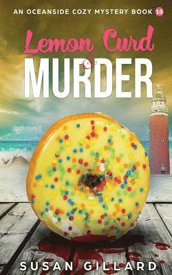 Lemon Curd & Murder: An Oceanside Cozy Mystery - Book 18 1