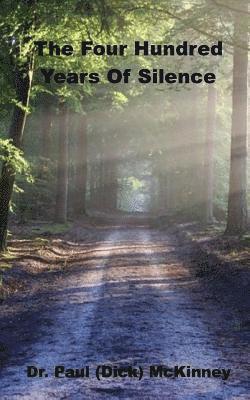 The Four Hundred Years Of Silence 1