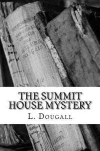 bokomslag The Summit House Mystery