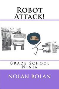 bokomslag Robot Attack!: Grade School Ninja