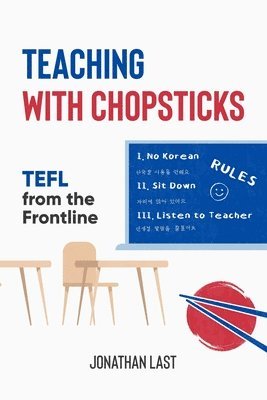 bokomslag Teaching with Chopsticks: TEFL from the Frontline