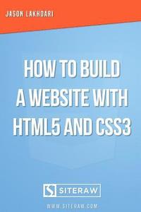bokomslag How to Build a Website with HTML5 and CSS3