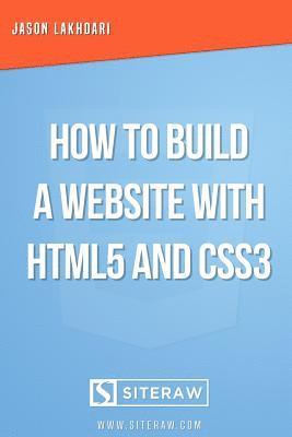 How to Build a Website with HTML5 and CSS3 1