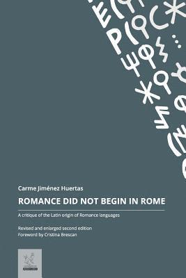 bokomslag Romance Did Not Begin in Rome: A critique of the Latin origin of Romance languages