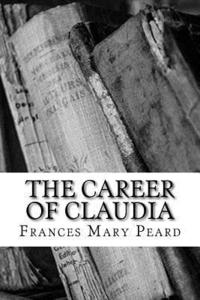 bokomslag The Career of Claudia