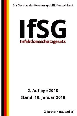 bokomslag Infektionsschutzgesetz - IfSG, 2. Auflage 2018