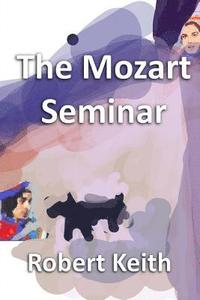 bokomslag The Mozart Seminar