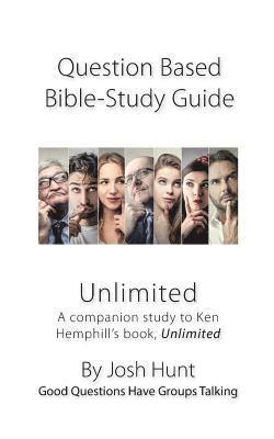 Josh Hunt - Question-based Bible Study Guides -- Unlimited: A companion study to Ken Hemphill's book, Unlimited, Häftad