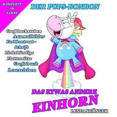 bokomslag Das etwas andere Einhorn: Der Pups-Bonbon