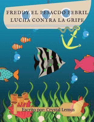 bokomslag Freddy el Pescado Febril: Lucha Contra la Gripe