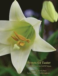 bokomslag Hymns For Easter: Original Hymns for SATB Voices