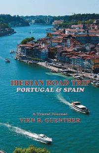 bokomslag Iberian Road Trip: Portugal & Spain