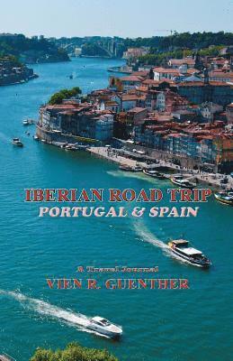 Iberian Road Trip: Portugal & Spain 1