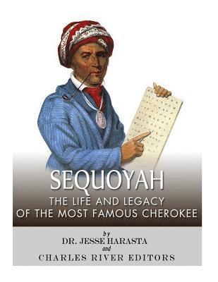 bokomslag Sequoyah: The Life and Legacy of the Most Famous Cherokee