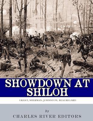 Charles River - Showdown at Shiloh: The Lives and Careers of Ulysses S. Grant, William Tecumseh Sherman, Albert Sidney Johnston and P.G.T. Beauregard, Häftad