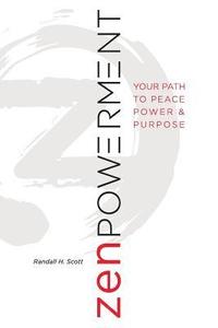 bokomslag Zenpowerment: Your Path to Peace, Power, and Purpose