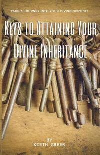 bokomslag Keys to Attaining Your Divine Inheritance