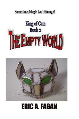 Eric A. Fagan - The Empty World: King of Cats 2, Häftad