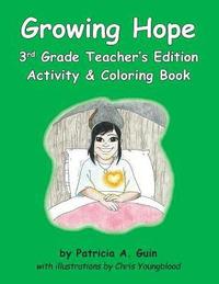 bokomslag Growing Hope 3rd Grade Teacher's Edition Activity & Coloring Book