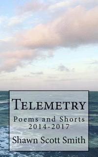 bokomslag Telemetry: Poems and Shorts 2014-2017