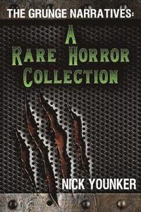 bokomslag The Grunge Narratives: A Rare Horror Collection