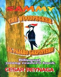 bokomslag Sammy the woodpecker: Sammy el pajaro carpintero