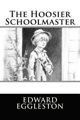 The Hoosier Schoolmaster 1