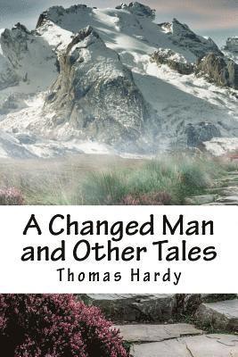 A Changed Man and Other Tales 1