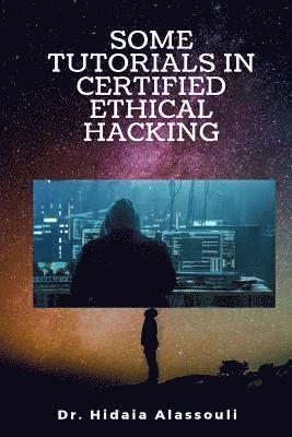 Some Tutorials in Certified Ethical Hacking 1