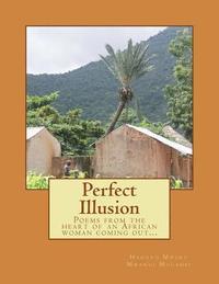 bokomslag Perfect Illusion: Poems from the heart of an African woman coming out...